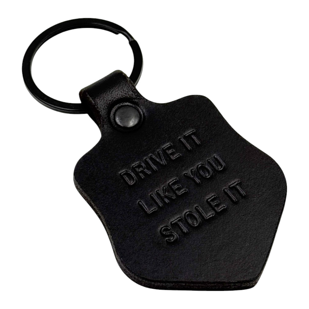 Leather Keychain - Drive It Like You Stole It