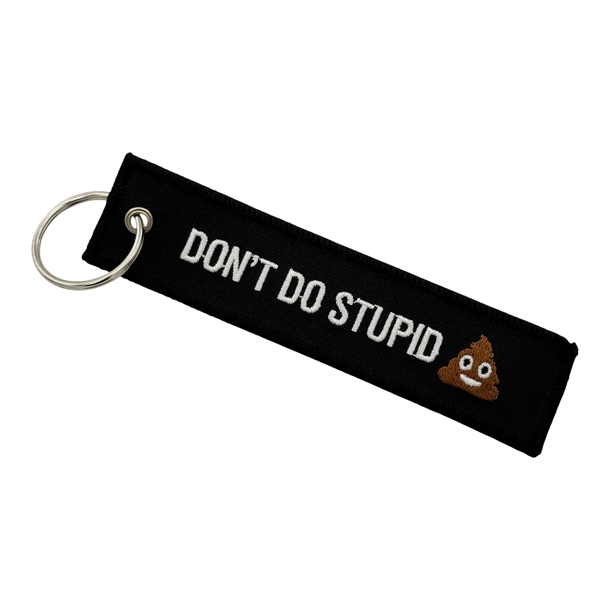 Don't Do Stupid Shit (Poop) - Key Tag / Keychain
