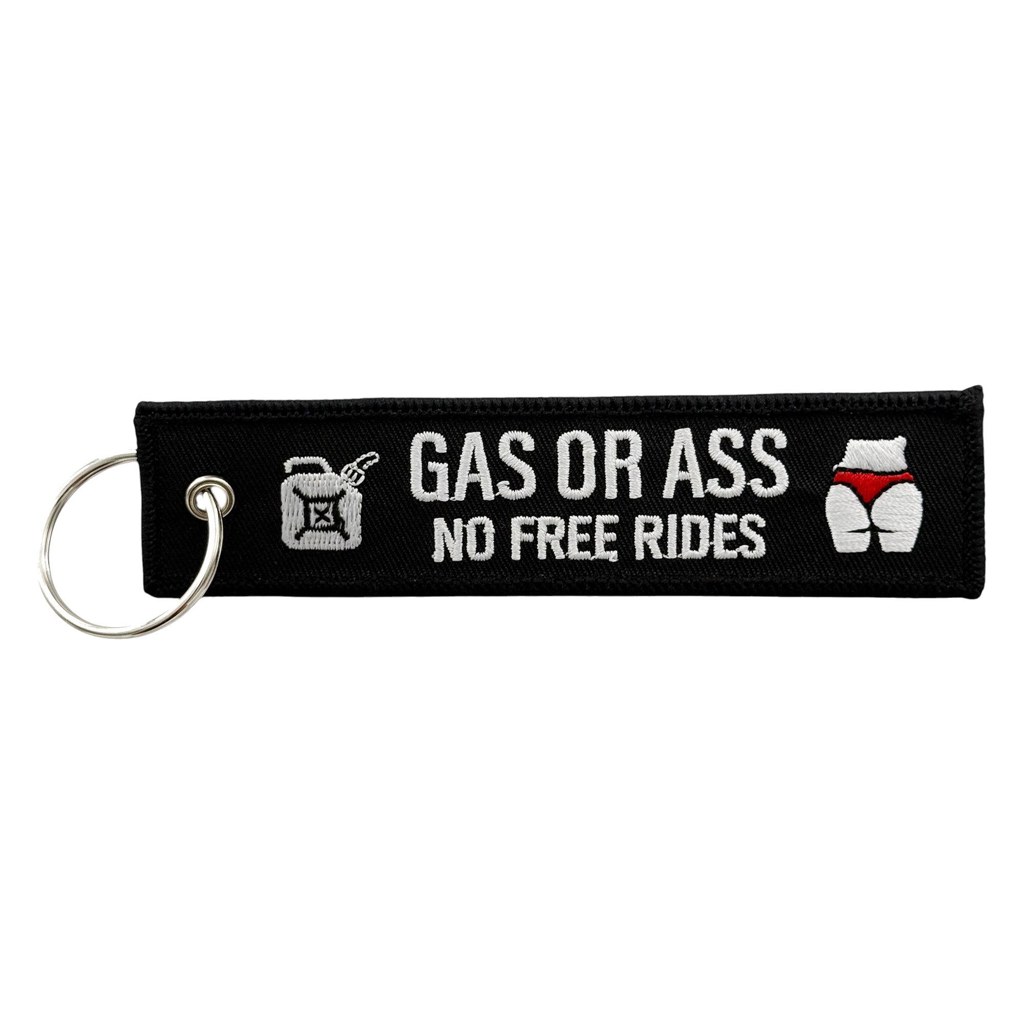 Gas or Ass No Free Rides - Key Tag / Keychain