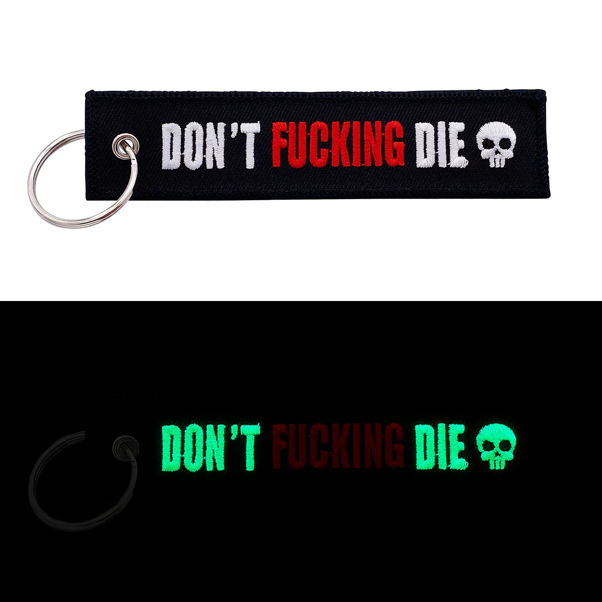 Don't Fucking Die (Glow in the Dark) - Key Tag / Keychain