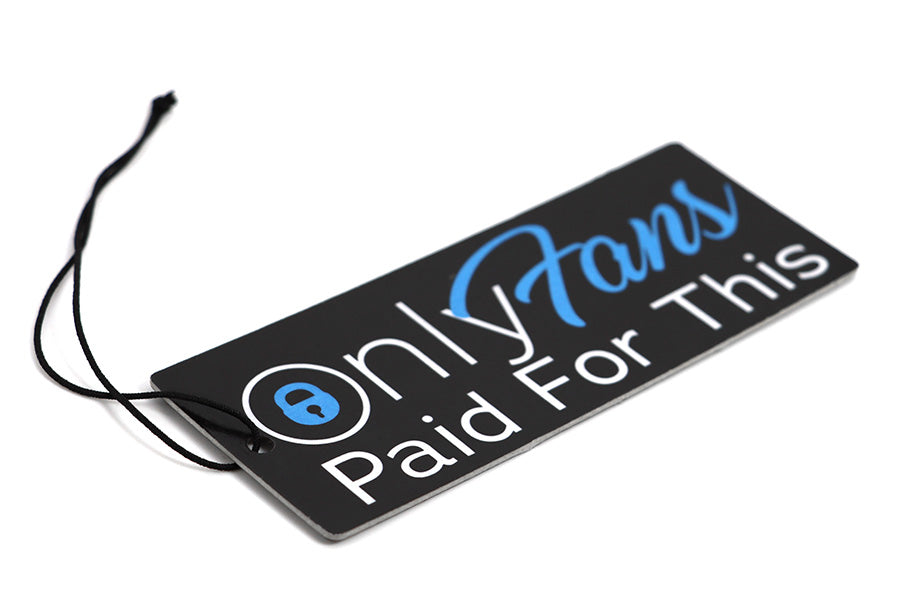 Only Fans Paid For This - Hanging Paper Car Air Freshener