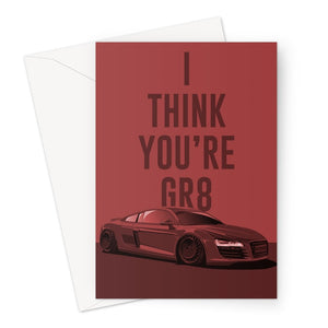 You're GR8 Greeting Card (V1)