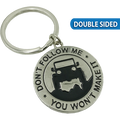 "Don't Follow Me You Won't Make It" Keychain
